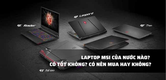MSI của nước nào? Các sản phẩm nổi bật của MSI