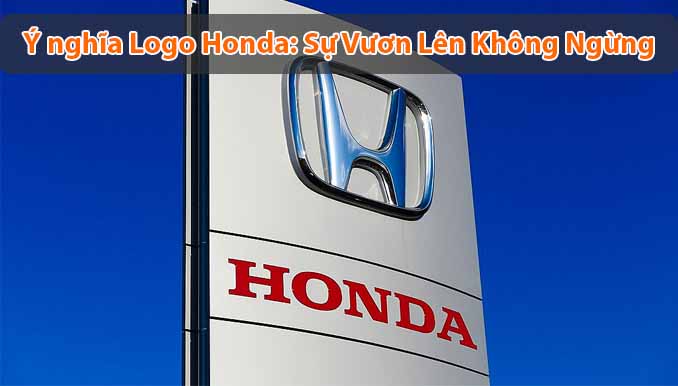 Ý nghĩa Logo Honda: Sự Vươn Lên Không Ngừng