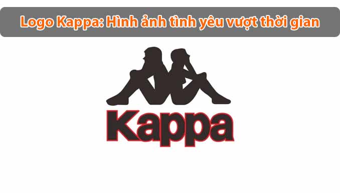 Ý nghĩa logo Kappa: Hình ảnh tình yêu vượt thời gian