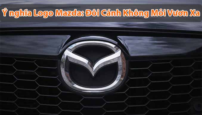 Ý nghĩa Logo Mazda: Đôi Cánh Không Mỏi Vươn Xa