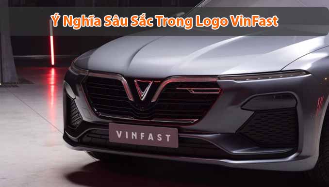 Ý nghĩa sâu sắc trong logo VinFast – Góc nhìn chuyên gia thương hiệu