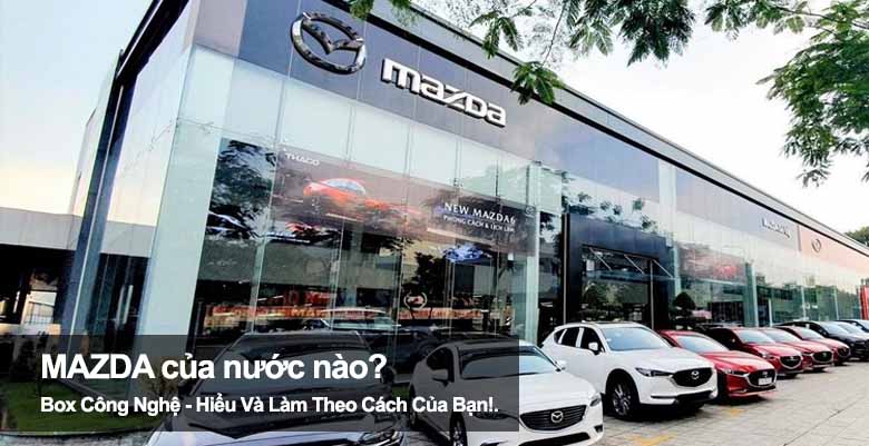 Mazda của nước nào? Tìm hiểu nguồn gốc thương hiệu xe Mazda 
