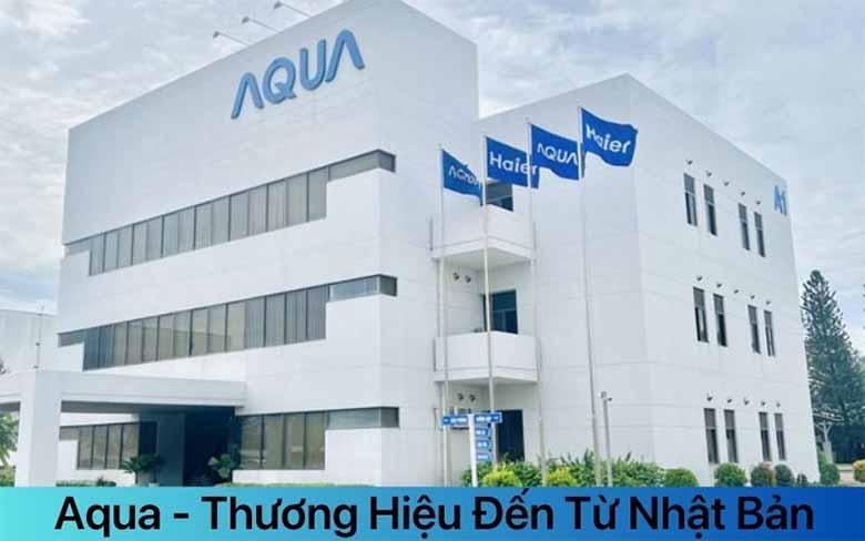 AQUA của nước nào? Hé lộ quốc gia đứng sau thương hiệu nổi tiếng