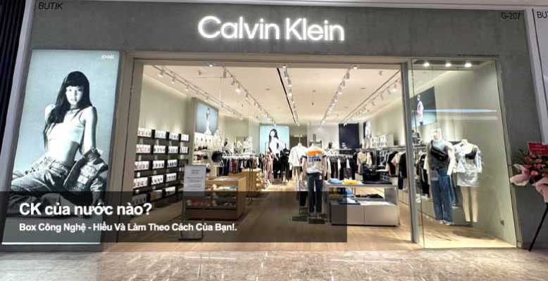 CK của nước nào? Tìm hiểu thương hiệu Calvin Klein đến từ đâu