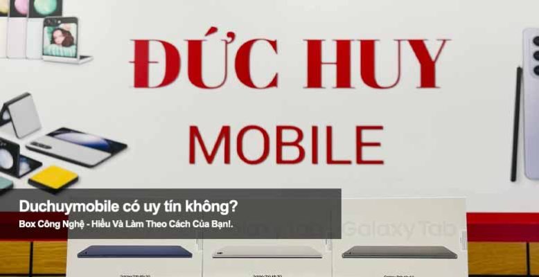 Duchuymobile có uy tín không? Review chất lượng và giá bán