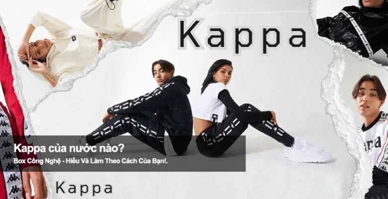Kappa của nước nào? Khám phá thương hiệu thể thao nổi tiếng