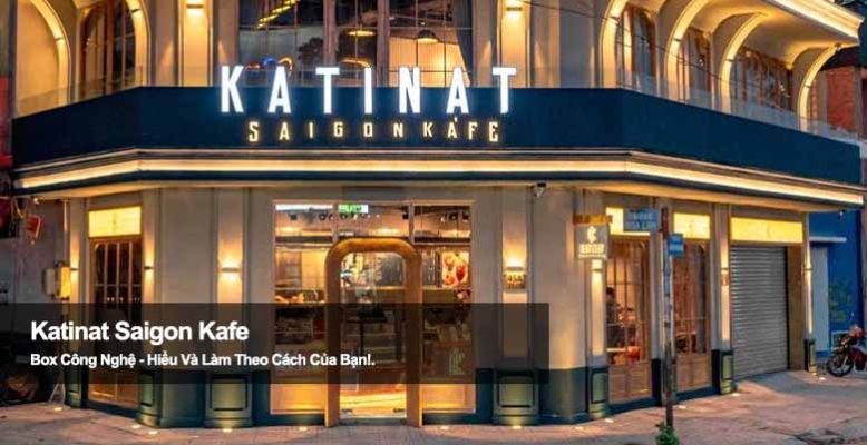 Katinat Saigon Kafe: Nguồn gốc và hành trình phát triển thương hiệu