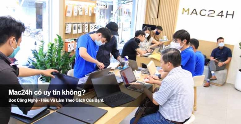 Mac24h có uy tín không? Khám phá chất lượng và giá bán