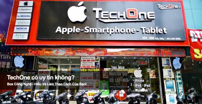 TechOne có uy tín không? Đánh giá cửa hàng từ A đến Z