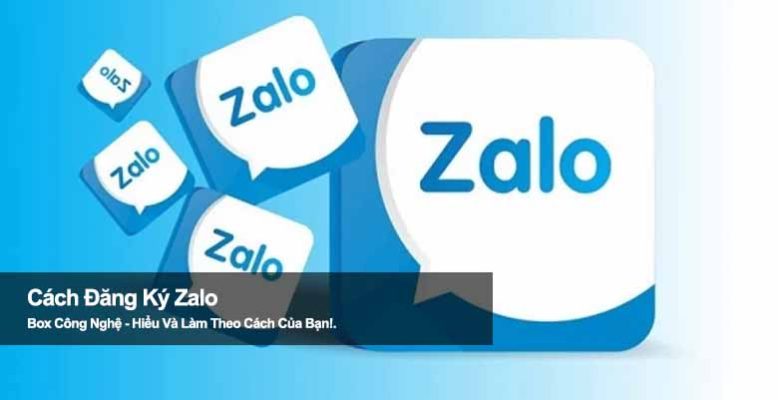 Hướng dẫn cách đăng ký Zalo miễn phí trên điện thoại và máy tính