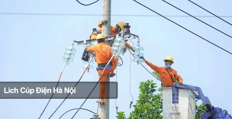Cách tra cứu lịch cắt điện Hà Nội nhanh chóng theo ngày