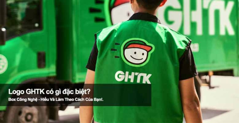 Logo GHTK có gì đặc biệt? Hé lộ biểu tượng chú lính xanh tài ba
