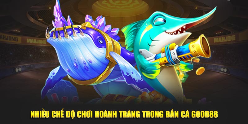 Bắn Cá Good88: "Cập Nhật" Liên Tục Những Phiên Bản Mới Nhất, "Đảm Bảo" Trải Nghiệm Tốt Nhất!