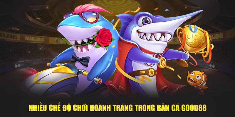 Bắn Cá Good88: "Cập Nhật" Liên Tục Những Phiên Bản Mới Nhất, "Đảm Bảo" Trải Nghiệm Tốt Nhất!