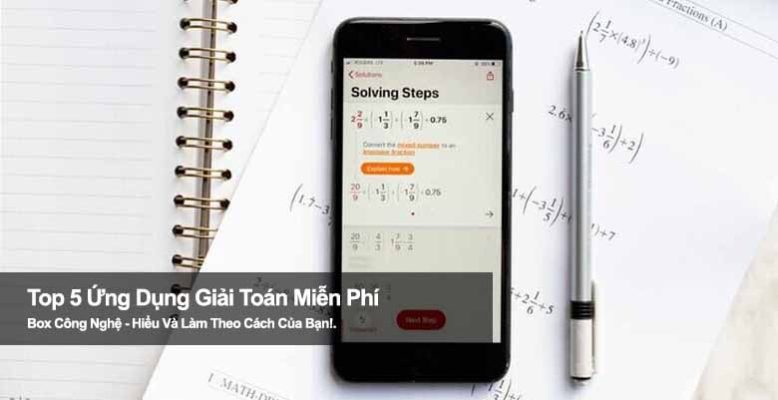 Top 5 ứng dụng giải toán miễn phí hỗ trợ học tập từ lớp 1 đến 12