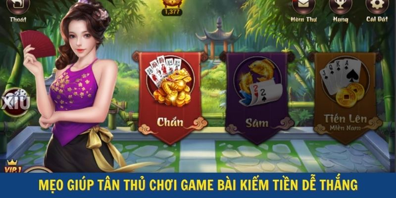 Các game bài kiếm tiền dễ thắng tại nhà cái 58Win năm 2025 