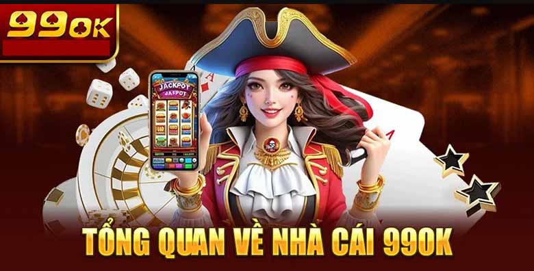 99ok – Hành Trình Trải Nghiệm Được Dệt Từ Niềm Tin Và Cảm Xúc