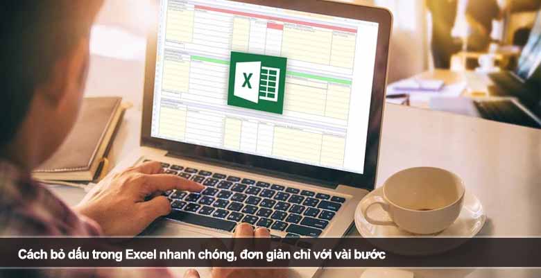 Cách bỏ dấu trong Excel nhanh chóng, đơn giản chỉ với vài bước
