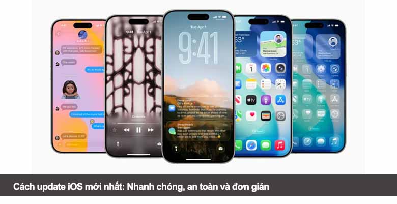 Cách update iOS mới nhất: Nhanh chóng, an toàn và đơn giản 