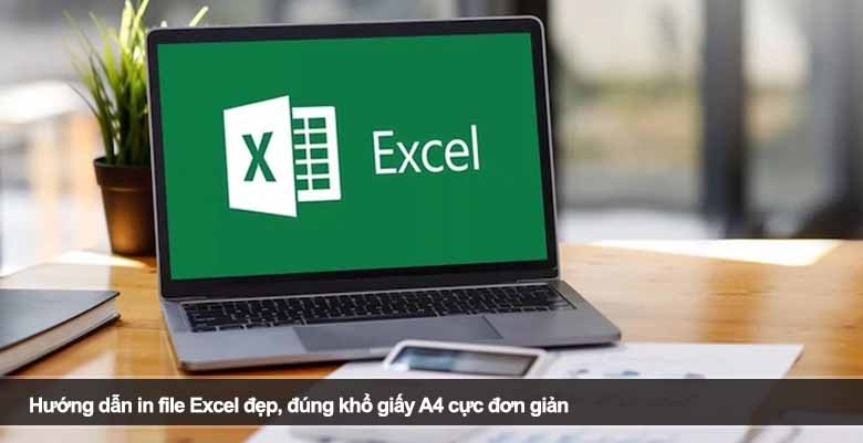 Hướng dẫn in file Excel đẹp, đúng khổ giấy A4 cực đơn giản