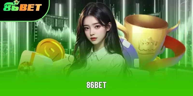 Đánh Giá Nhà cái 86BET: Trải Nghiệm Cá Cược Đỉnh Cao, Khuyến Mãi Khủng
