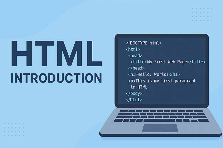 HTML là gì? Khám phá ngôn ngữ đánh dấu chuẩn cho website