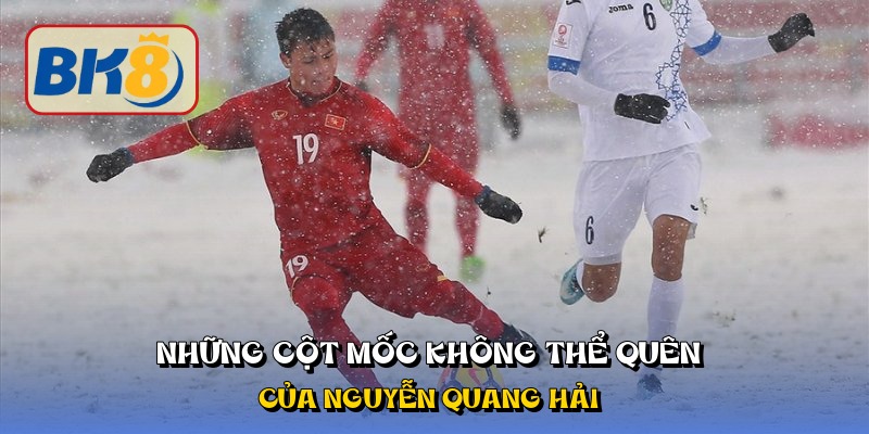 Nguyễn Quang Hải - Dấu ấn không thể phai mờ trên sân cỏ Việt Nam