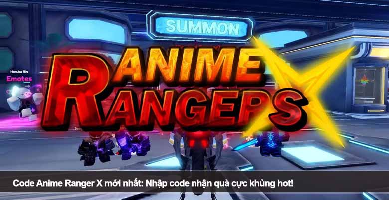 Code Anime Ranger X mới nhất 2026: Nhập code nhận quà cực khủng hot! 
