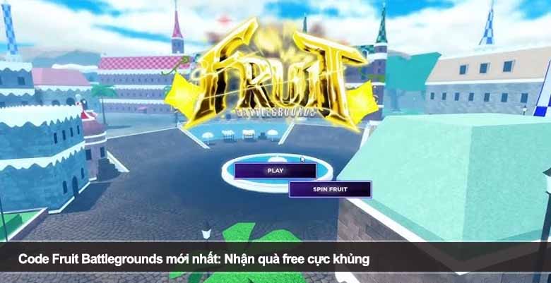 Code Fruit Battlegrounds mới nhất 2026: Nhận quà free cực khủng 