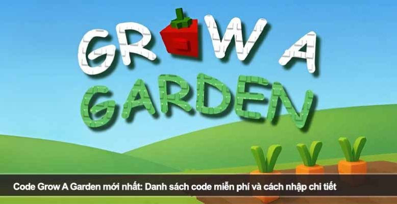 Code Grow A Garden mới nhất: Danh sách code miễn phí và cách nhập chi tiết