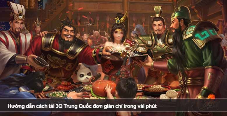 Hướng dẫn cách tải 3Q Trung Quốc đơn giản chỉ trong vài phút