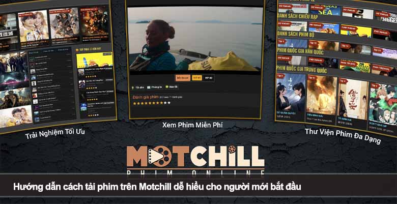Hướng dẫn cách tải phim trên Motchill dễ hiểu cho người mới bắt đầu 