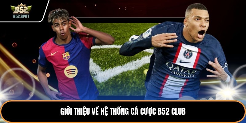 B52 CLub - Không Gian Cá Cược Trực Tuyến Uy Tín Nhất
